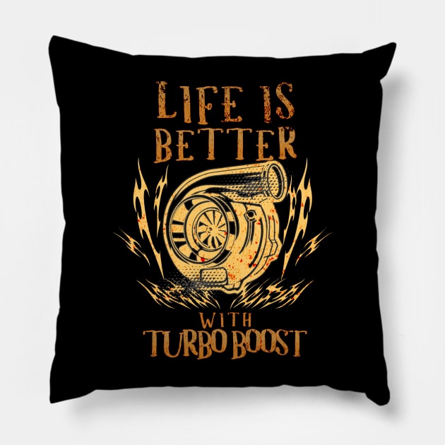 Life Is Better With Turbo Boost Pillow by Carantined Chao$