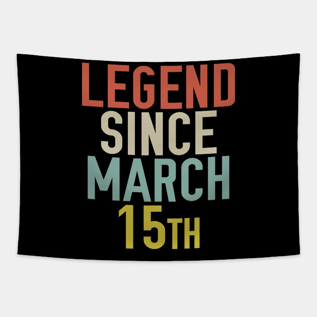 Legend Since March 15th Cool & Awesome Birthday Gift For kids & mom or dad Tapestry by foxredb