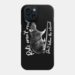 Rats aren't real! Phone Case