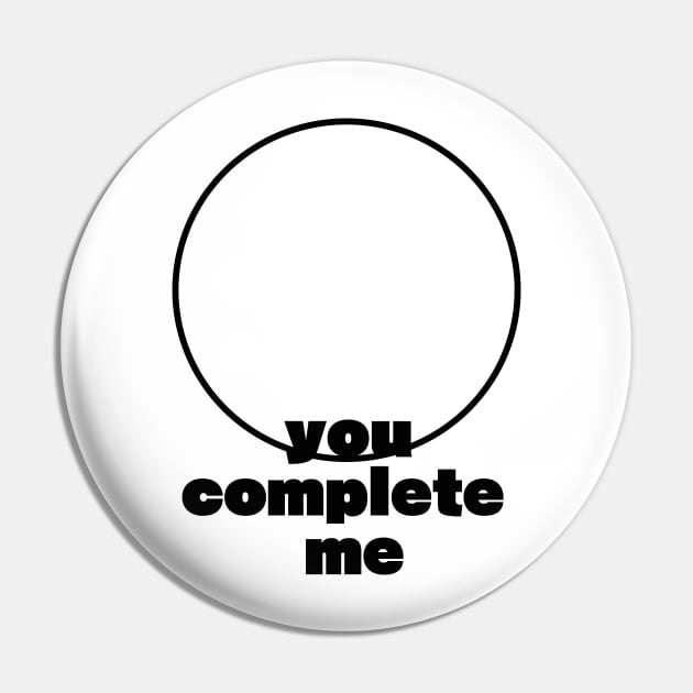 You Complete Me Pin by McCoqui's