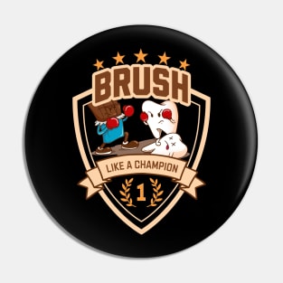 Brush Like A Champion, Dental Win Everyday Pin