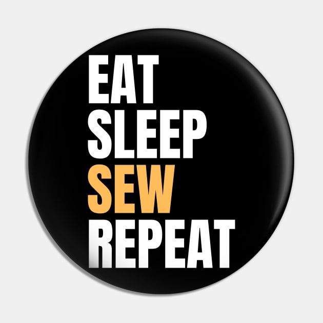 Eat Sleep Sew Repeat Pin by Nice Surprise