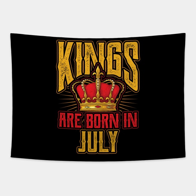 Kings are Born in July Birthday Gift Tapestry by aneisha