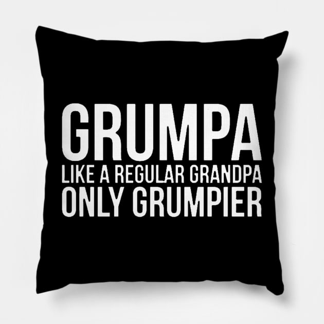 Grumpa Like A Regular Grandpa Only Grumpier Papa Fathers Day Pillow by positive_negativeart