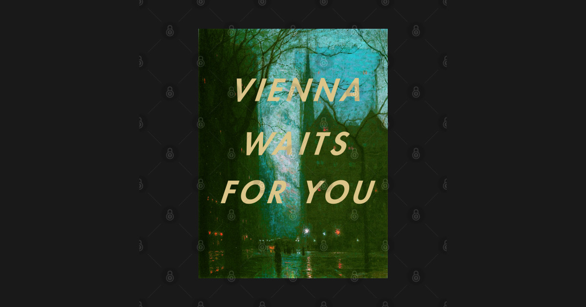 Vienna waits for youBilly Joel Vienna Waits For You TShirt TeePublic