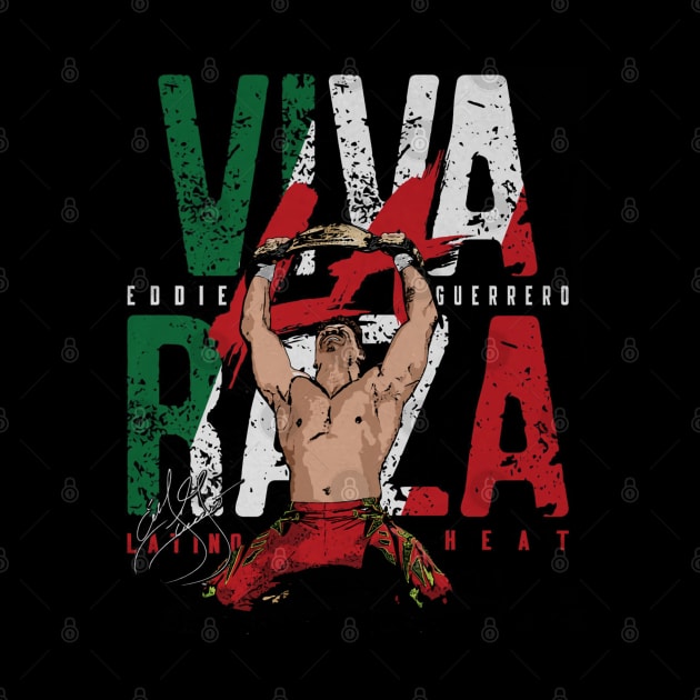 Eddie Guerrero Viva La Raza by MunMun_Design