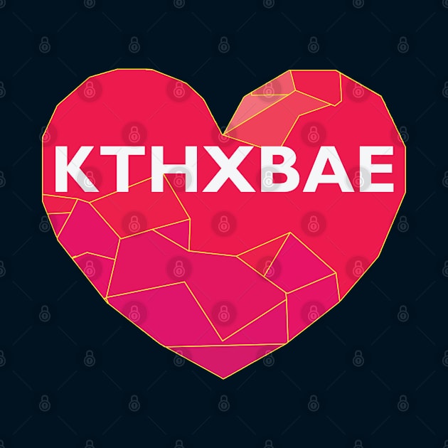 KTHXBAE by Lakeric