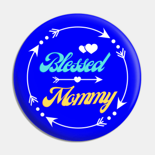 Blessed Mom Mommy Pin