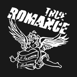 True Romance T-Shirt