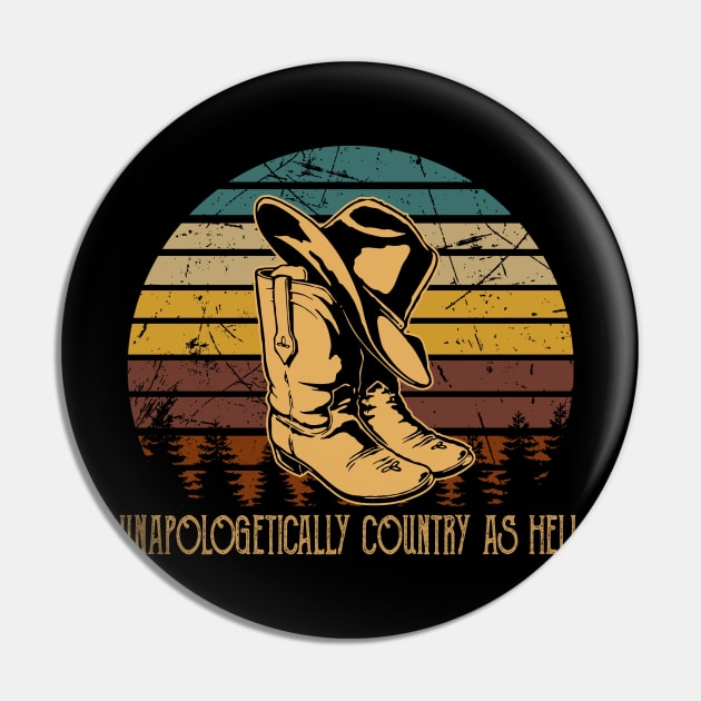 Unapologetically Country As Hell Cowboy Boots And Hat Outlaw Music Pin by Beetle Golf