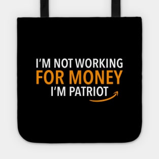 Amazon Employee, I'm not working for money Tote