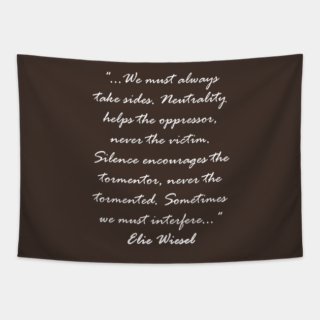 Sometimes we must interfere - Elie Wiesel - Light Text Tapestry by lyricalshirts