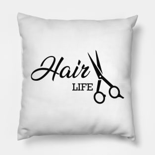 Hair Stylist - Hair Life Pillow