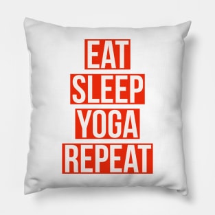 eat sleep yoga repeat Pillow