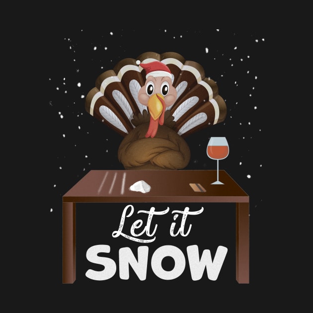 Let It Snow Turkey Cocaine Xmas Gift by magazin