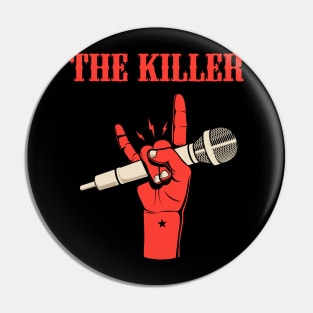 THE KILLER BAND Pin