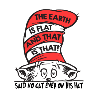 The Earth Is Flat T-Shirt