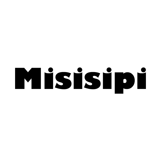 Misisipi by SpellingShirts