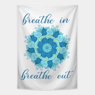 Breathe in Breathe Out Mandala Tapestry