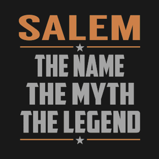 SALEM The Name The Myth The Legend T-Shirt