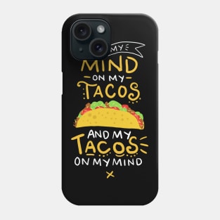 Tacos On My Mind Funny Taco Phone Case