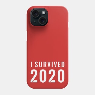 I Survived 2020 Stenciled - White Text Phone Case