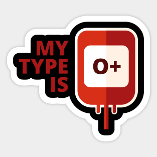 O Positive Blood Type O+ Donor Donate Blood' Sticker | Spreadshirt