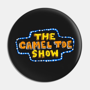 The Camel Toe Show Pin