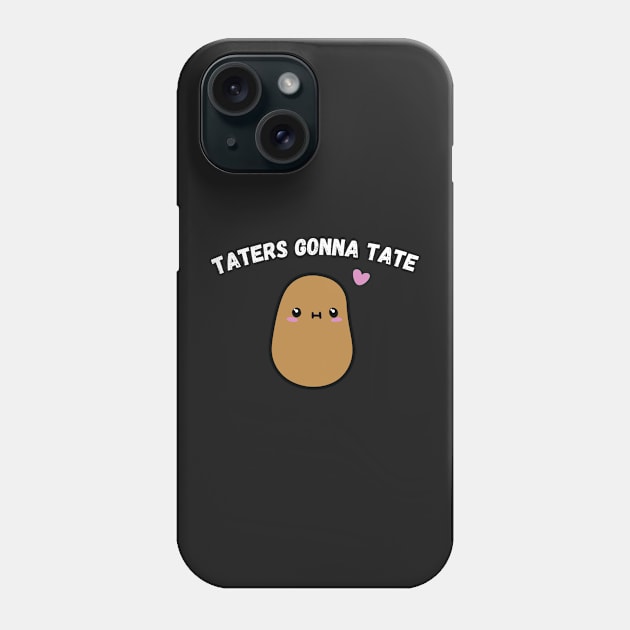 Taters Gonna Tate Funny Potato Tater Tot Foodie Potatoes Phone Case by WassilArt