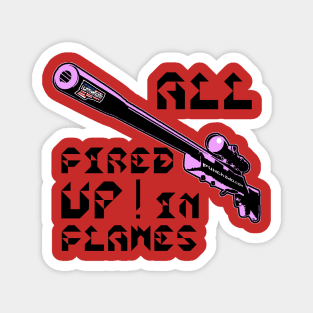 All Fired Up In Flames, v. Code Pink Blk Text Magnet