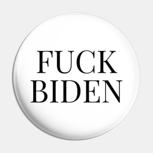 FUCK BIDEN Pin