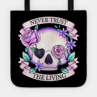 Never trust the living, floral skull design Tote