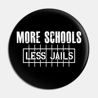 More Schools Less Jails Pin