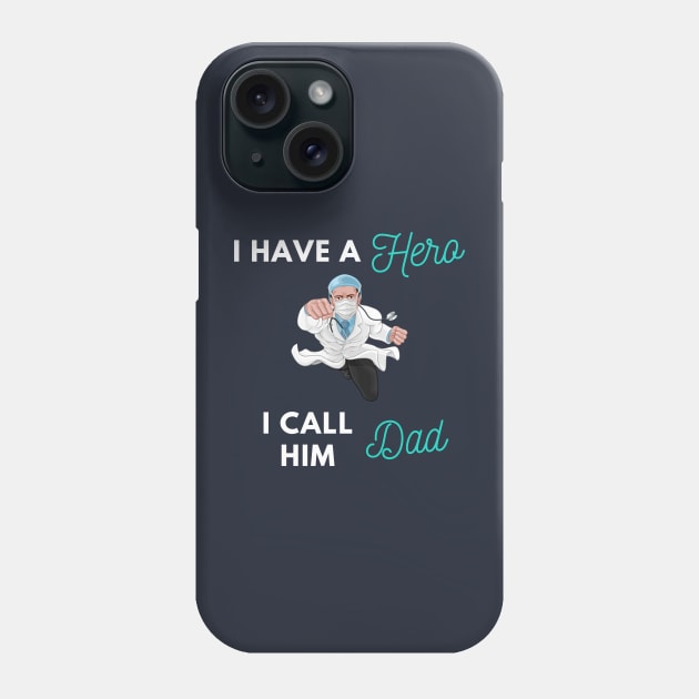 I have a Hero I call him Dad Phone Case by Holly ship