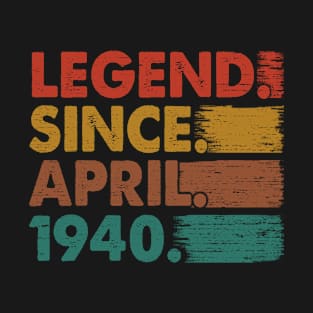 83 Years Old Gifts Legend Since April 1940 83th Birthday T-Shirt