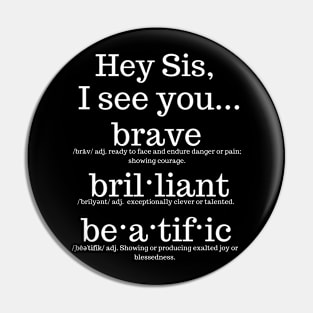 Hey Sis! I SEE YOU!! Pin