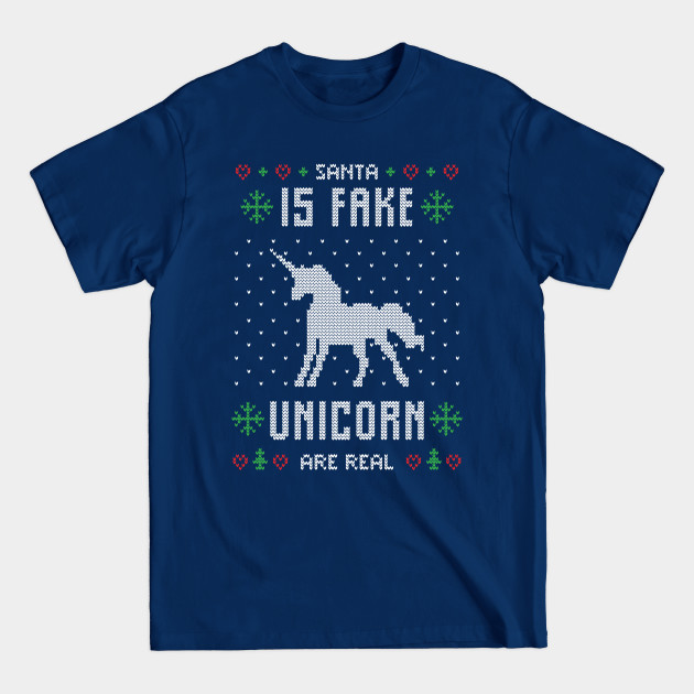 Discover Ugly Christmas Sweater Funny Santa is fake unicorn is real - Ugly Christmas Gift - T-Shirt