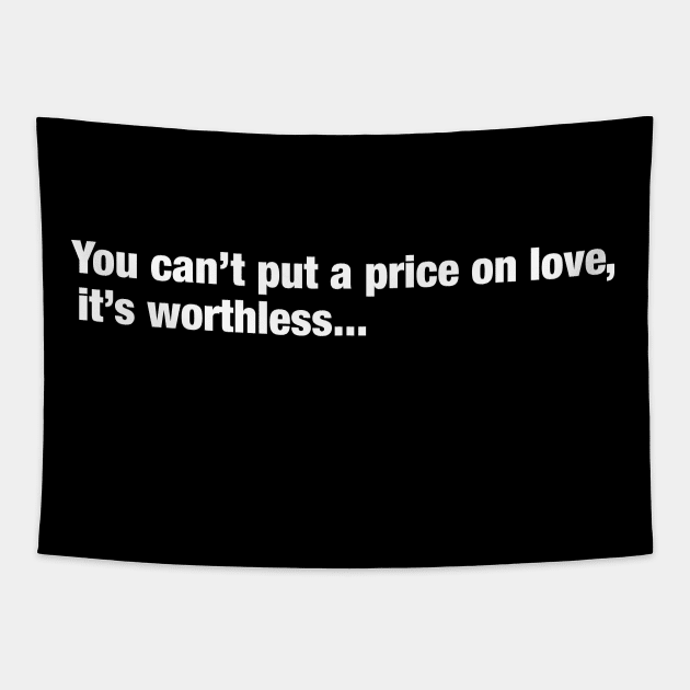 No Price On Love Tapestry by Dawn Star Designs