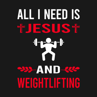 I Need Jesus And Weightlifting Lifting T-Shirt