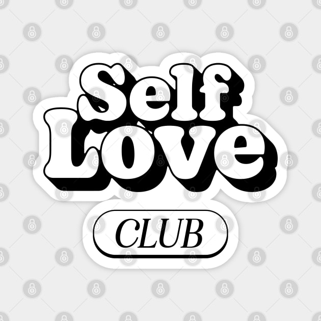 Self-Love Club Magnet by souloff