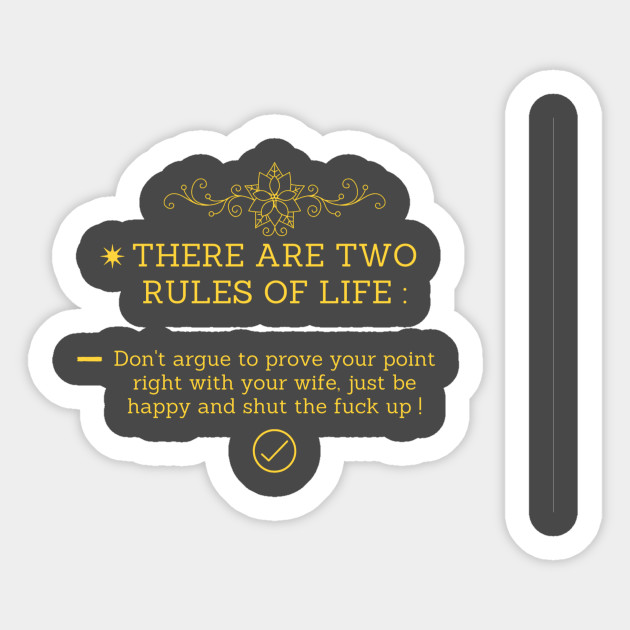 Funny Rules Of Married Life Funny Quote Wife Valantine Day 2020 Sticker Teepublic