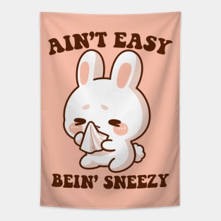 Aint Easy Bein Sneezy Tapestry