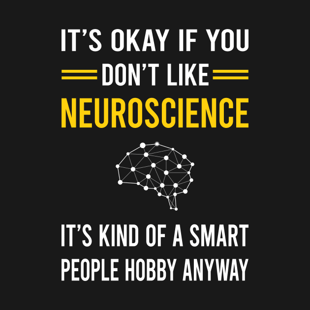 Smart People Hobby Neuroscience Neuroscientist Neurobiology by Good Day