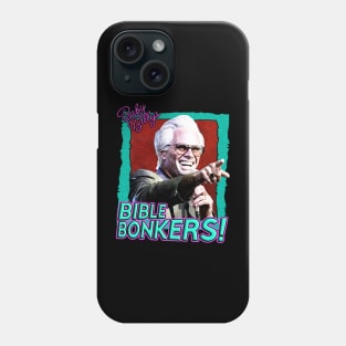 Baby Billy's BibleBonker Phone Case