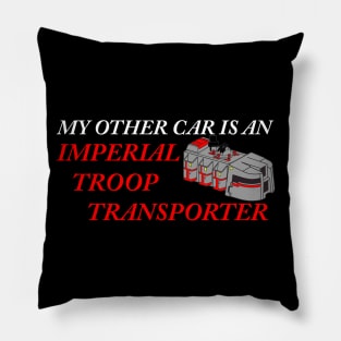 My Other Car is an Imperial Troop Transporter Pillow