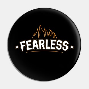 Fearless with fire Pin