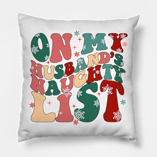 On My Husband Naughty List Pillow