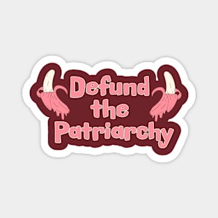 Defund the Patriarchy Magnet