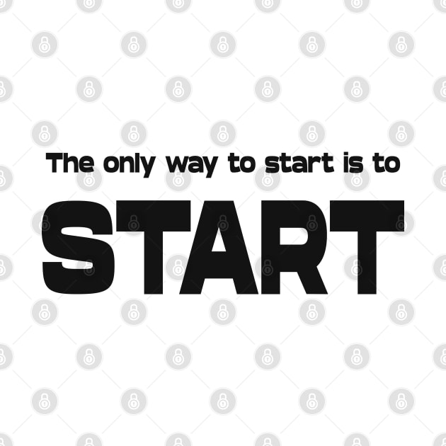 The only way to start is to start, Goal setting by FlyingWhale369