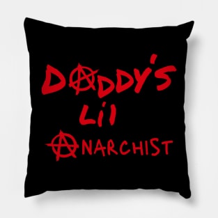 Daddy's Little Anarchist Pillow